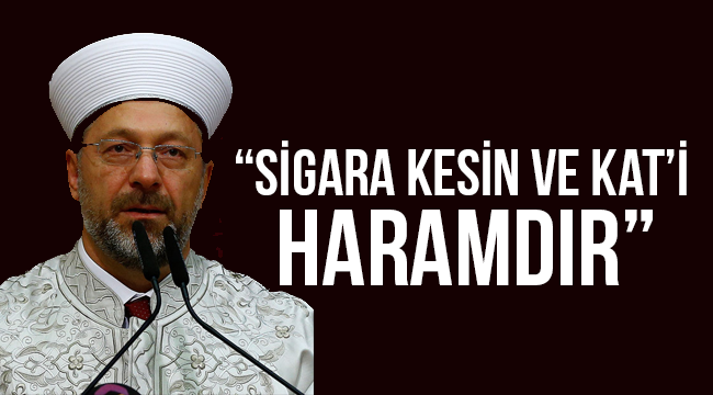 ERBAŞ“Sigara kesin ve kat’i haramdır”