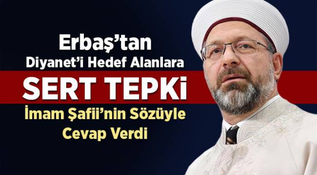 Erbaş, Diyanet'i yıpratmaya çalışanlara sert tepki