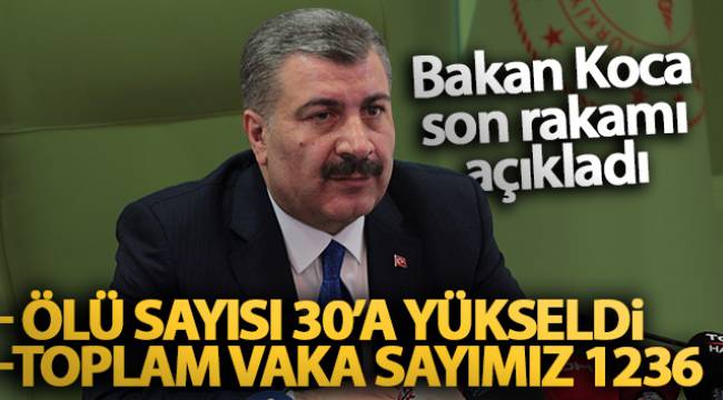 Bakan Koca: 'Ölü sayısı 30'a yükseldi. 
