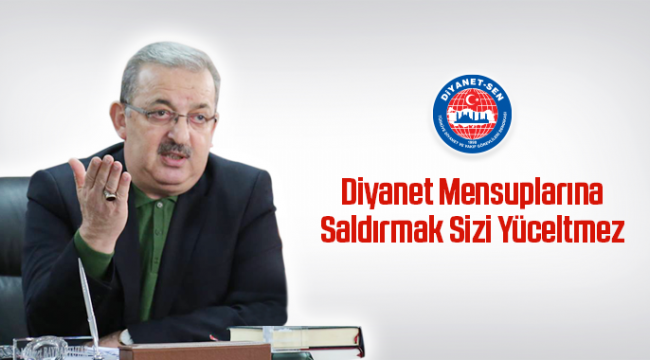 Diyanet Mensuplarına Saldırmak Sizi Yüceltmez