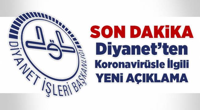 Diyanet'ten koronavirüsle ilgili yeni açıklama 