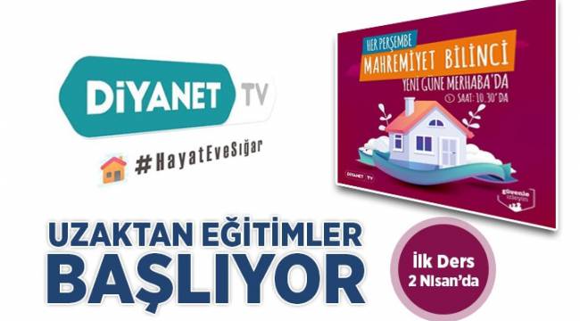 Diyanet TV’de uzaktan eğitimler başlıyor 