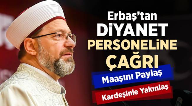 Erbaş'tan Diyanet personeline çağrı   