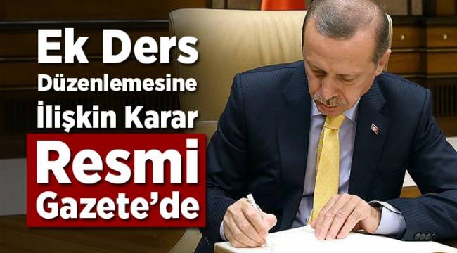 Ek ders düzenlemesine ilişkin Karar Resmi Gazete'de 