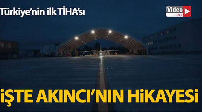 Akıncı TİHA'nın belgeseli yayınlandı