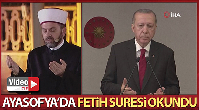 Ayasofya'da Fetih Suresi okundu 