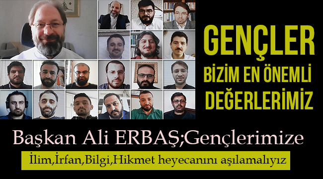 Erbaş, video konferans yöntemiyle gençlerle buluştu