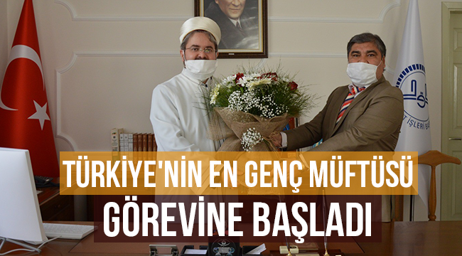 Türkiye'nin en genç müftüsü görevine başladı