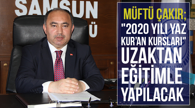 "2020 Yılı Yaz Kur’an Kursları" uzaktan eğitimle yapılacak