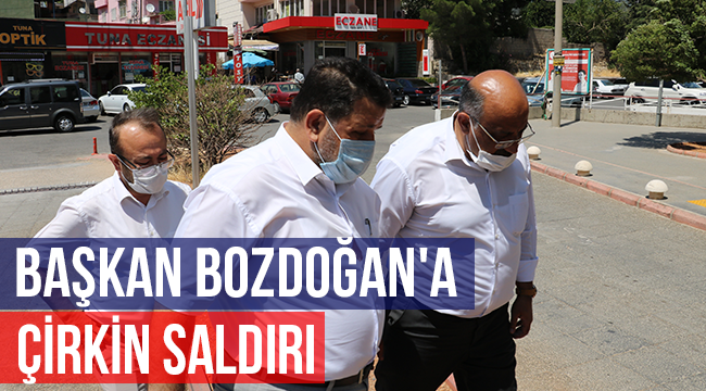 Başkan Bozdoğan'a Çirkin Saldırı