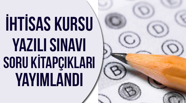 Soru kitapçıkları erişime açıldı.