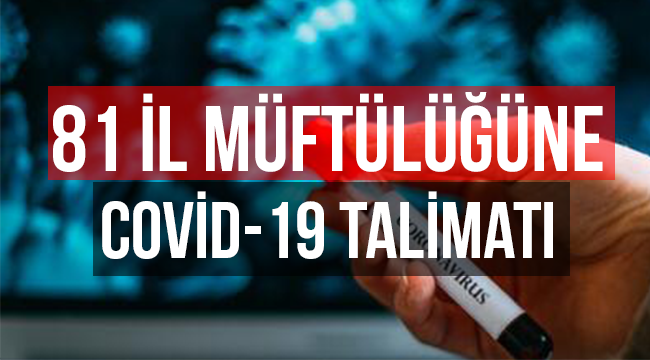 Diyanetten 81 il müftülüğüne Covid-19 Talimatı