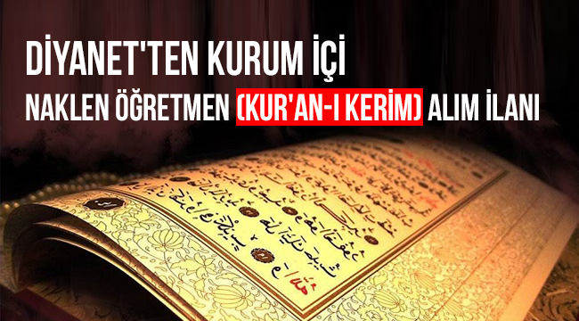Kurum içi Naklen Öğretmen (Kur'an-ı Kerim) Alımı Duyurusu