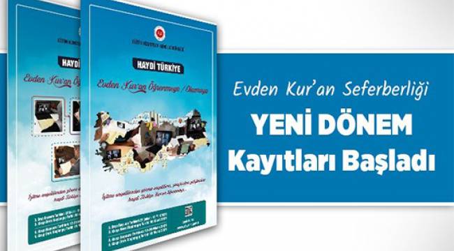 Evden Kur’an Öğrenmeye” yeni dönem kayıtları başladı.