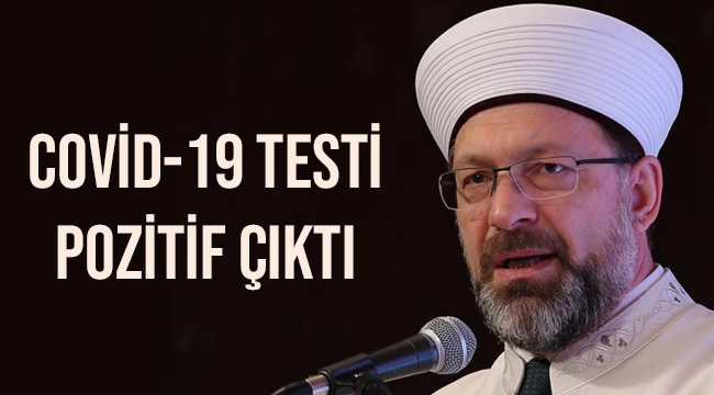 Başkan Erbaş'ın, Kovid-19 testi pozitif çıktı