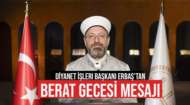 Başkan  Erbaş’tan Berat Gecesi Mesajı