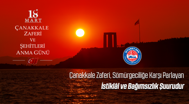 Diyanet-Sen den Çanakkale Zaferi yıl dönümünü Mesajı