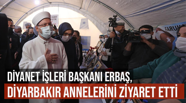 Erbaş, Diyarbakır Annelerini ziyaret etti