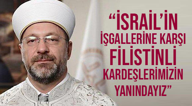 Filistinli kardeşlerimizin yanındayız”
