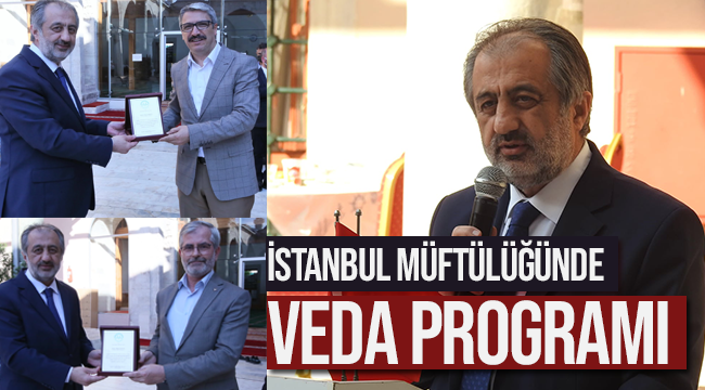 İstanbul'da Görev yerleri değişen Müftüler için veda programı