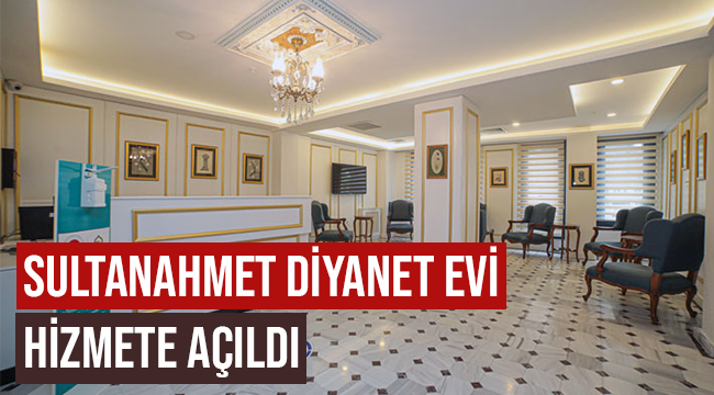 Sultanahmet Diyanet Evi Hizmete Açıldı
