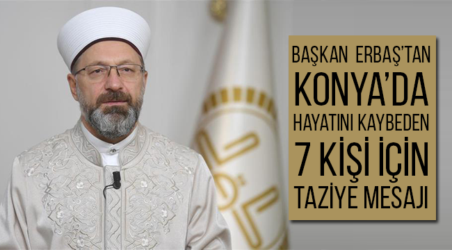 Başkan Erbaş’ta taziye mesajı
