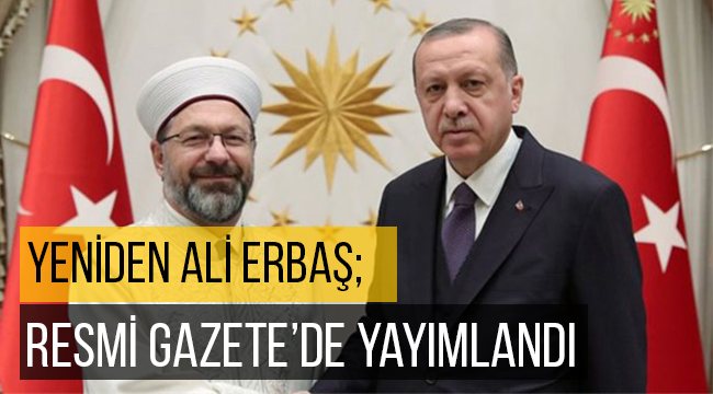 Diyanet İşleri Başkanlığı görevine Prof. Dr. Ali Erbaş yeniden atandı