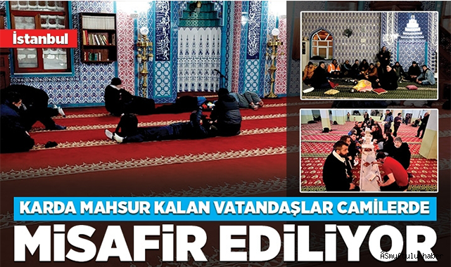 Karda mahsur kalan vatandaşları camilerde misafir ediyor