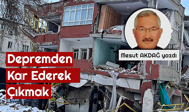 Depremden Kar Ederek Çıkmak