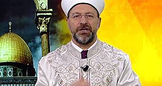 Diyanet İşleri Başkanı Prof. Dr. Ali Erbaş'tan Kudüs Açıklaması