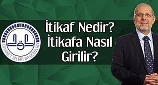 İtikaf Nedir? İtikafa Nasıl Girilir?