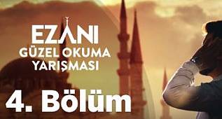 Ezanı Güzel Okuma Yarışması - 4.Bölüm