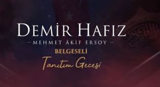 Demir Hafız Mehmet Akif Ersoy Belgeseli Tanıtım Programı